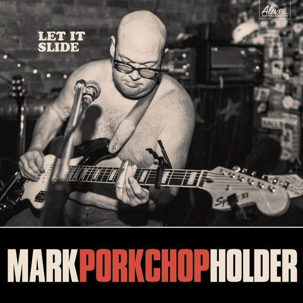 HOLDER,MARK PORKCHOP - LET IT SLIDE