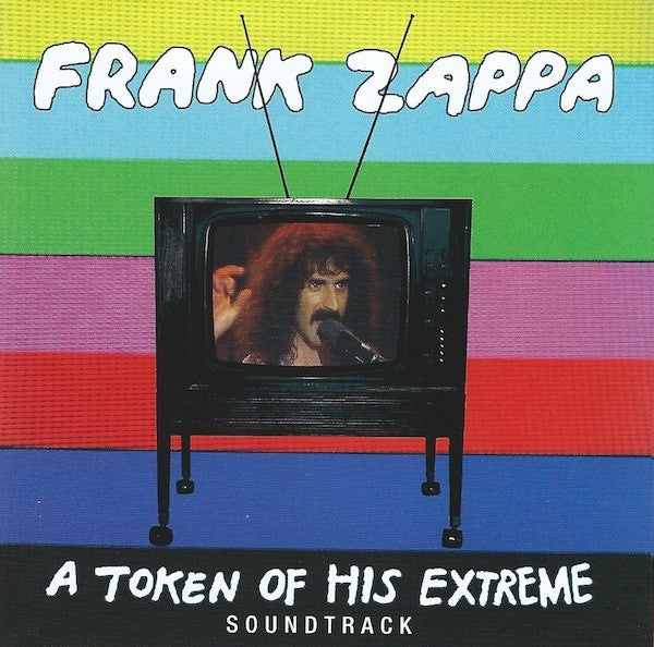 ZAPPA,FRANK - TOKEN OF HIS EXTREME