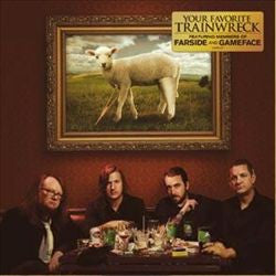 YOUR FAVORITE TRAINWRECK - YOUR FAVORITE TRAINWRECK