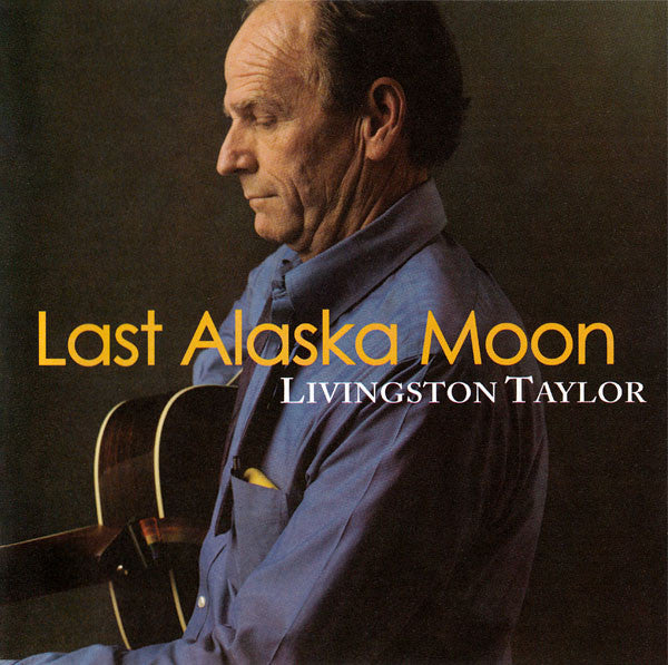 TAYLOR,LIVINGSTON - LAST ALASKA MOON