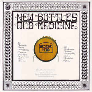 MEDICINE HEAD - NEW BOTTLES OLD MEDICINE