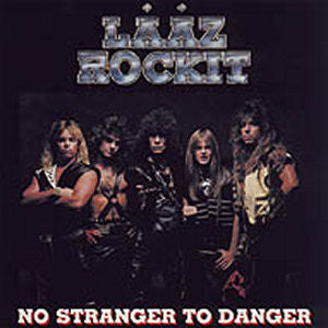 LAAZ ROCKIT - NO STRANGER TO DANGER