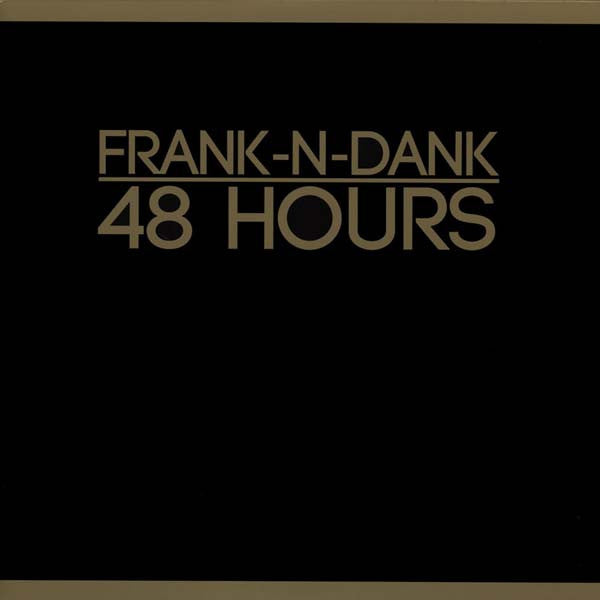 FRANK N DANK - 48 HOURS
