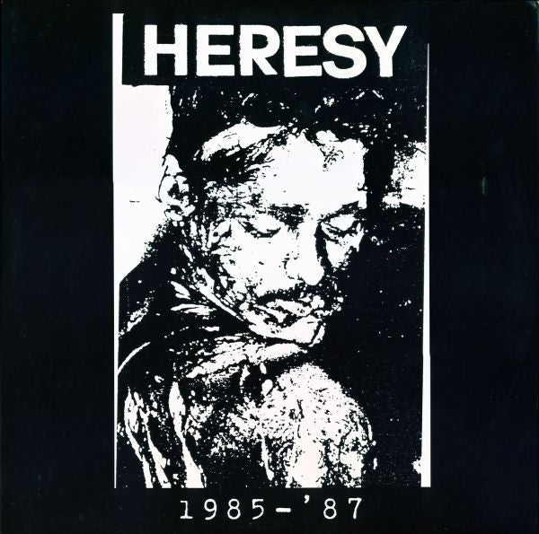 HERESY - 1985 - 1987