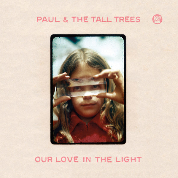 PAUL & THE TALL TREES - OUR LOVE IN THE LIGHT