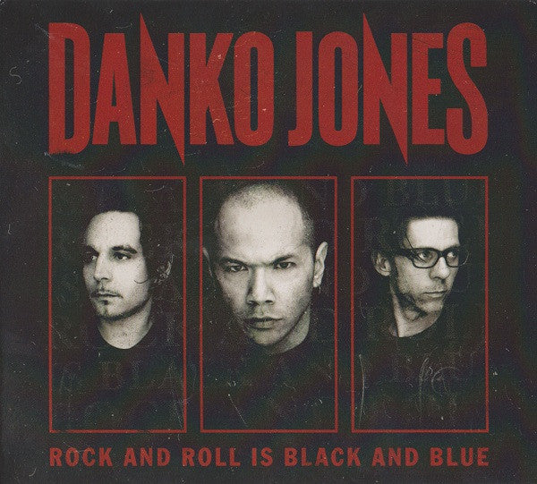 DANKO JONES - ROCK AND ROLL IS BLACK AND BLUE