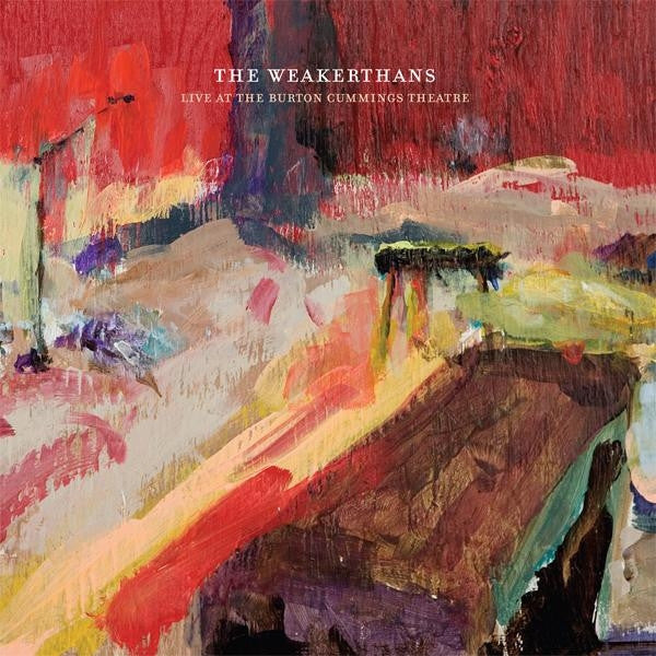WEAKERTHANS - LIVE AT THE BURTON CUMMINGS THEATRE