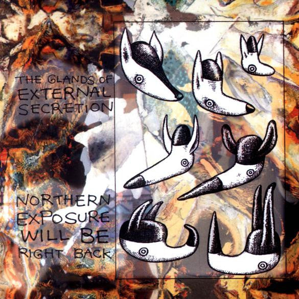GLANDS OF EXTERNAL SECRETION - NORTHERN EXPOSURE WILL BE RIGHT BACK