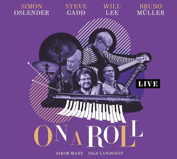 OSLENDER SIMON & STEVE GADD & WILL LEE - ON A ROLL: LIVE (2CD)
