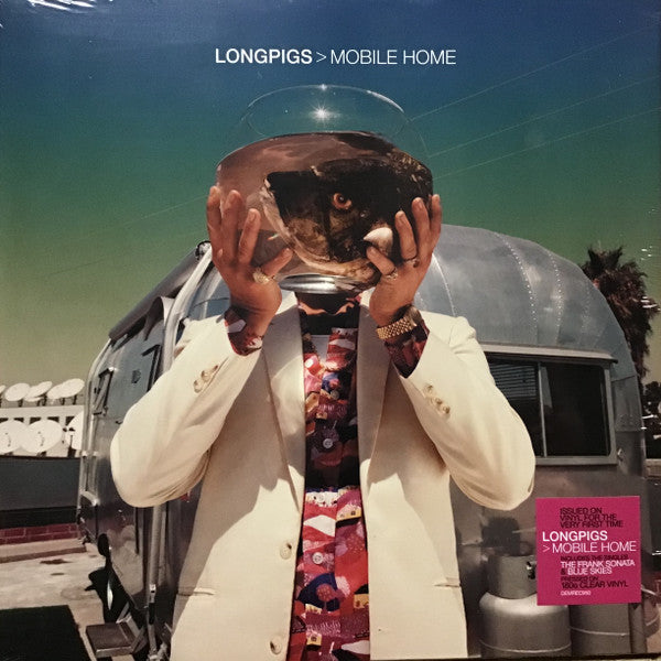 LONGPIGS - MOBILE HOME (180G/CLEAR VINYL)