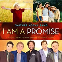 GAITHER VOCAL BAND - I AM A PROMISE