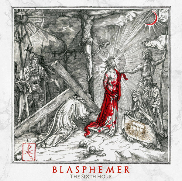 BLASPHEMER - SIXTH HOUR
