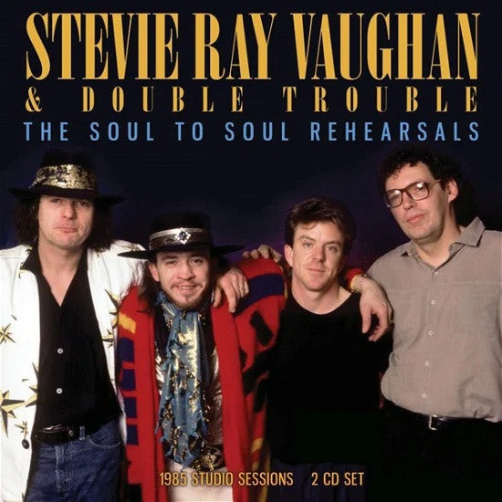 VAUGHAN,STEVIE RAY - SOUL TO SOUL REHEARSALS (2CD)