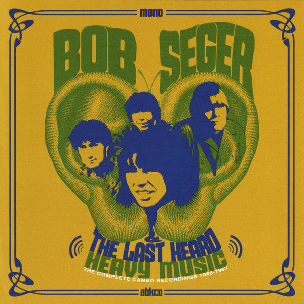SEGER BOB & THE LAST HEARD - HEAVY MUSIC: COMPLETE CAMEO RECORDINGS 1966-1967