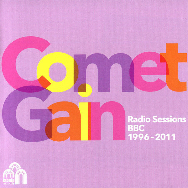COMET GAIN - RADIO SESSIONS BBC 1996 - 2011