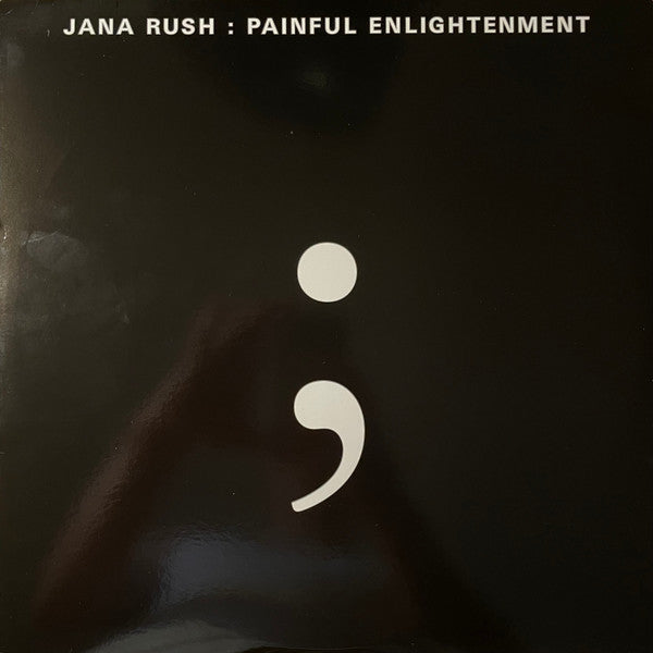 RUSH,JANA - PAINFUL ENLIGHTENMENT (2LP)