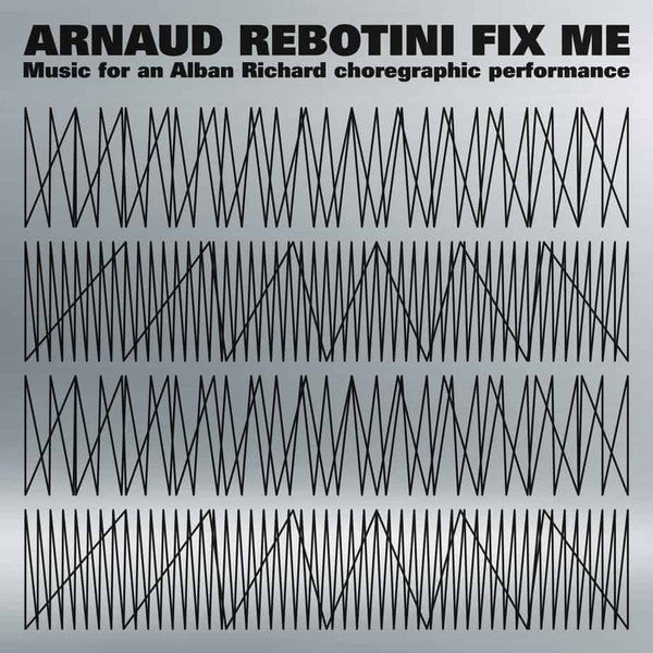 REBOTINI,ARNAUD - FIX ME (2LP)