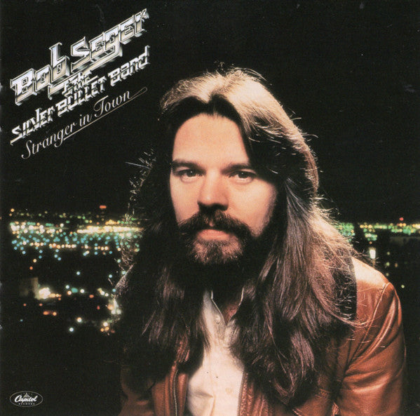 SEGER,BOB - STRANGER IN TOWN