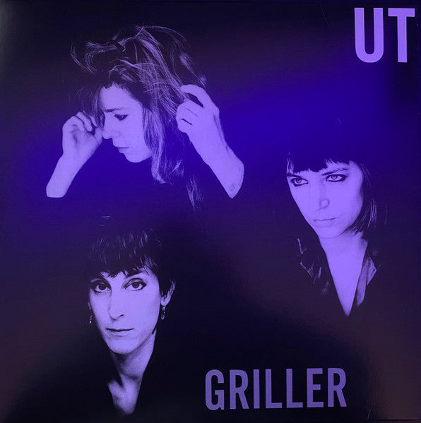 UT - GRILLER (LP/7INCH)