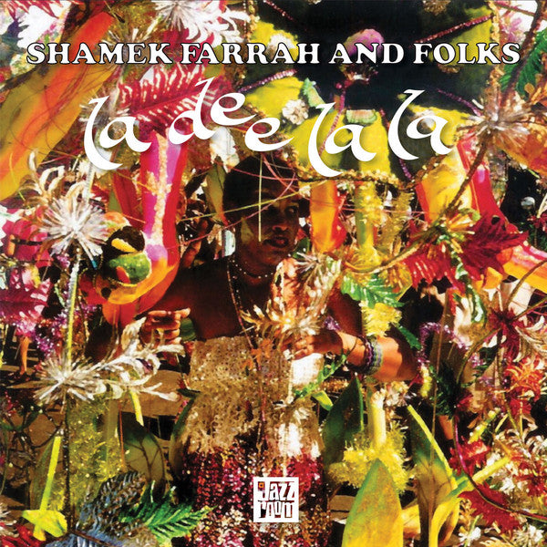 SHAMEK FARRAH & FOLKS - LA DEE LA LA