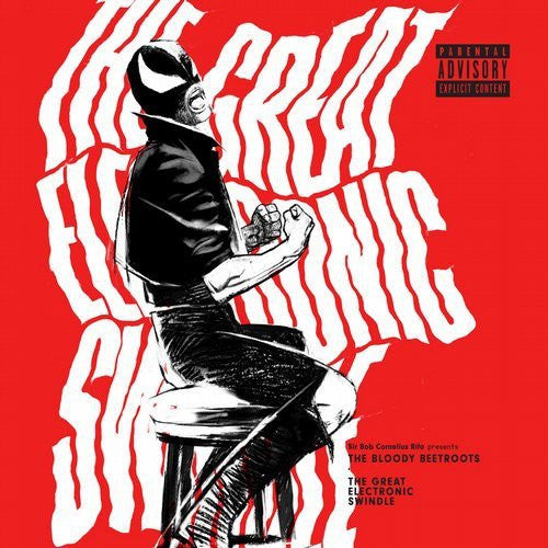 BLOODY BEETROOTS - GREAT ELECTRONIC SWINDLE