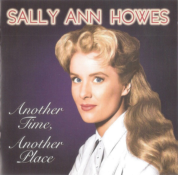 HOWES,SALLY ANN - ANOTHER TIME, ANOTHER PLACE
