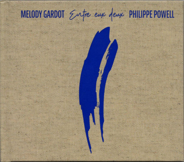 GARDOT,MELODY; PHILIPPE POWELL - ENTRE EUX DEUX