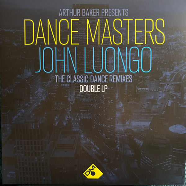VARIOUS ARTISTS - ARTHUR BAKER PRESENTS DANCE MASTERS - JOHN LUONGO (140G)