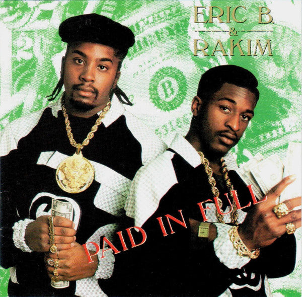 B.,ERIC / RAKIM - PAID IN FULL