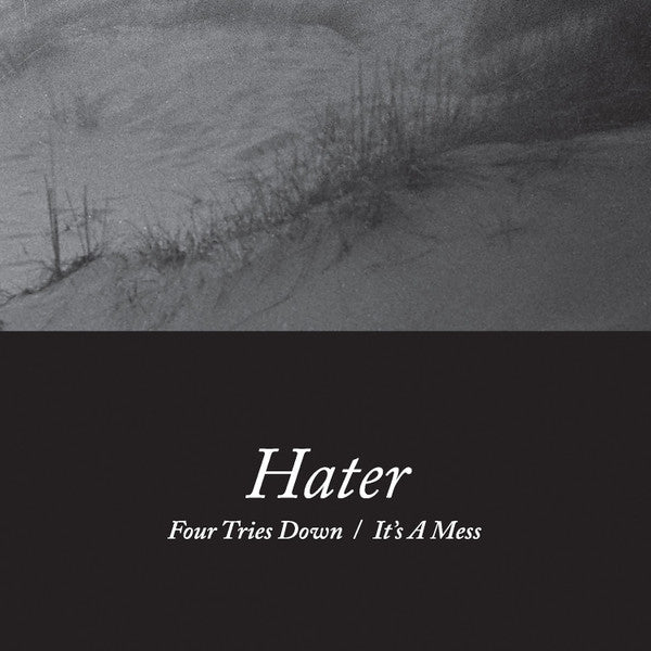 HATER - FOUR TRIES DOWN / IT'S A MESS