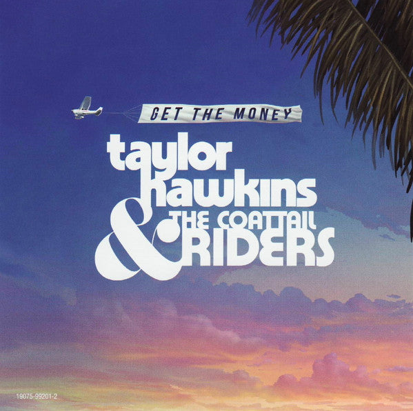 HAWKINS,TAYLOR & THE COATTAIL RIDERS - GET THE MONEY (JEWEL CASE)