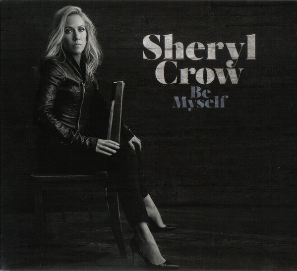 CROW,SHERYL - BE MYSELF