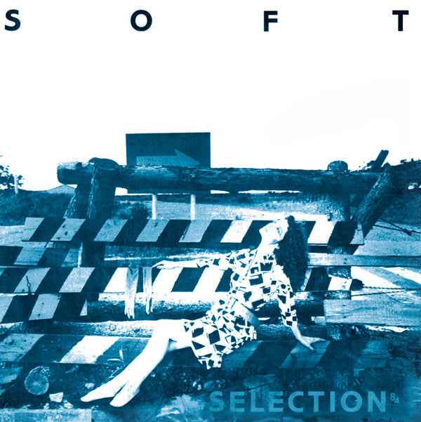 VARIOUS ARTISTS - SOFT SELECTION 84
