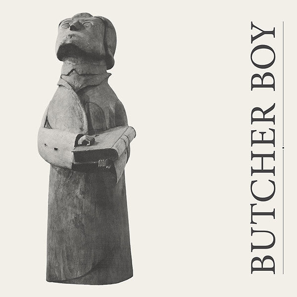 BUTCHER BOY - BAD THINGS HAPPEN WHEN ITS QUIET