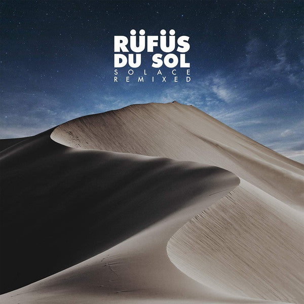RUFUS DU SOL - SOLACE REMIXED