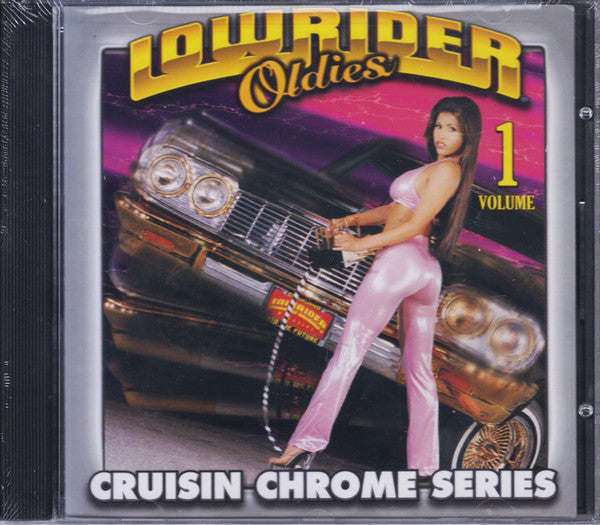 VARIOUS ARTISTS - LOWRIDER OLDIES CHROME VOL.1 / VARIOUS