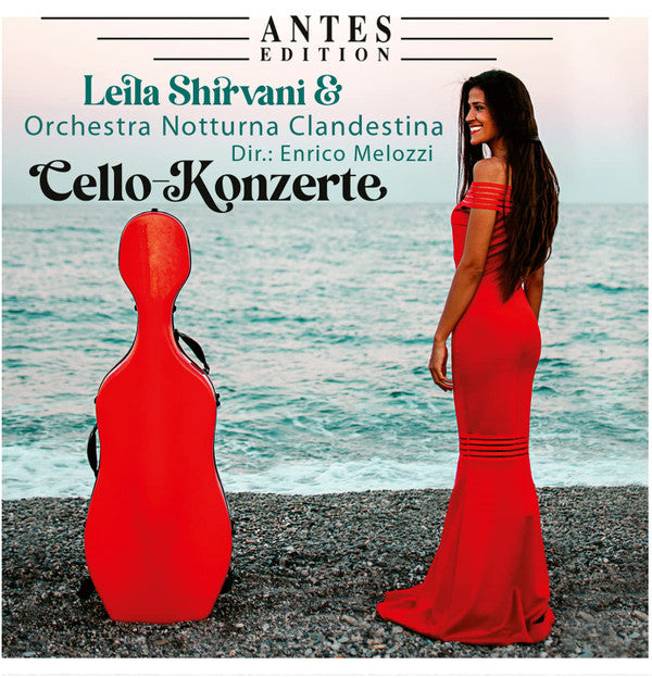 SHIRVANI,LEILA; ORCHESTRA NOTTURNA CLANDESTINA - CELLO-KONZERTE