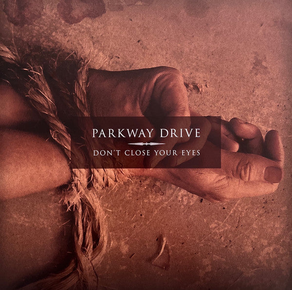 PARKWAY DRIVE - DON'T CLOSE YOUR EYES (SECIALTY CLEAR VINYL)