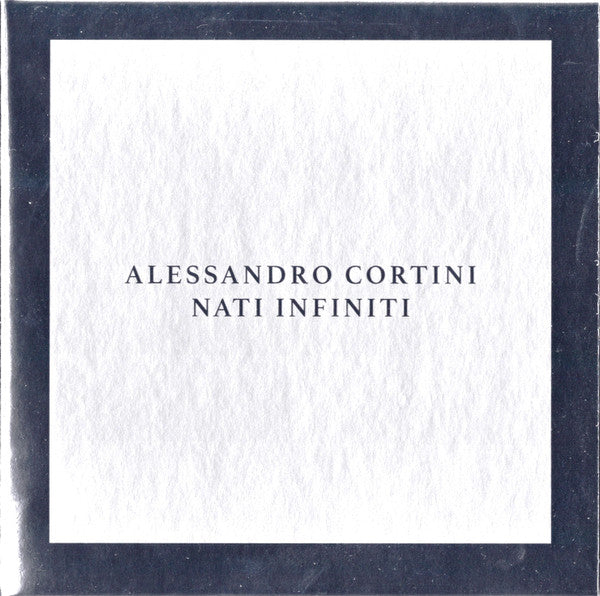 CORTINI,ALESSANDRO - NATI INFINITI
