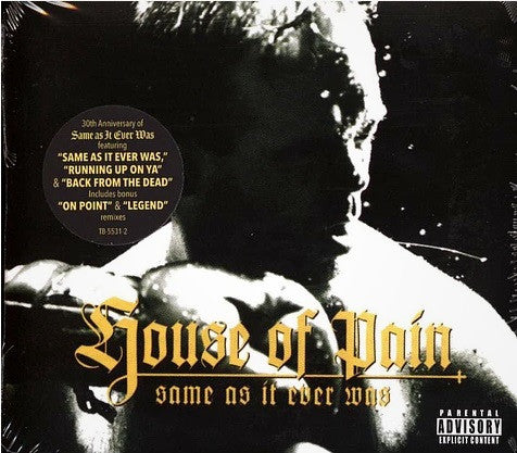 HOUSE OF PAIN - SAME AS IT EVER WAS (30TH ANNIVERSARY)