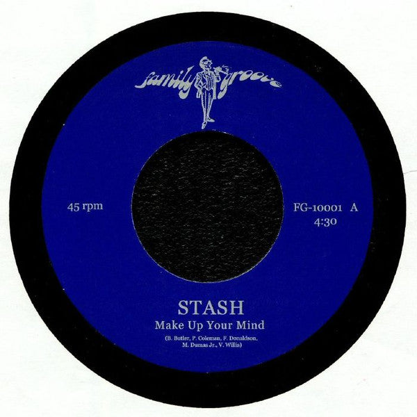 RASPUTIN'S STASH - MAKE UP YOUR MIND B/W YOU ARE MY EVERYTHING