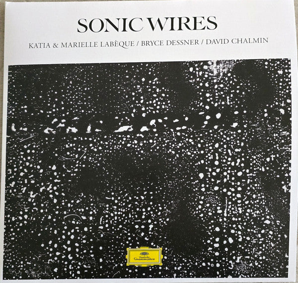 LABEQUE KATIA; MARIELLE LABEQUE; DAVID CHALMIN; BRYCE DESSNER - SONIC WIRES (2LP)