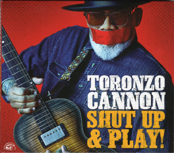 CANNON,TORONZO - SHUT UP & PLAY!