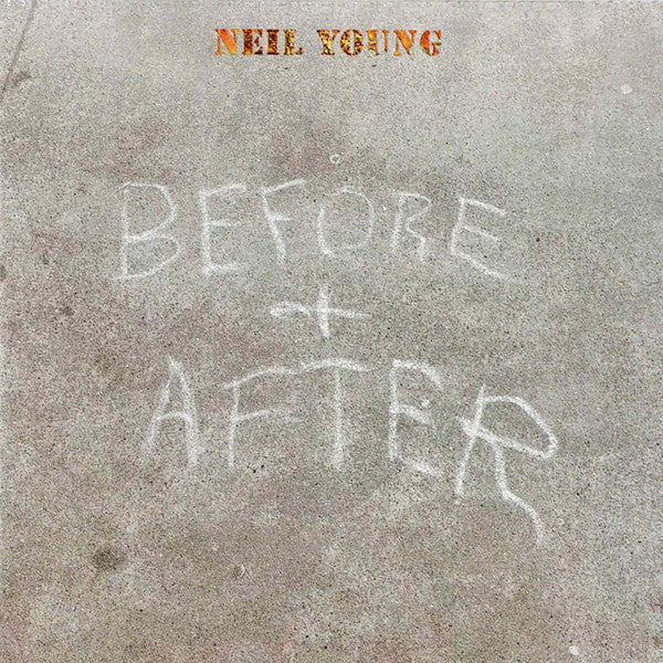 YOUNG NEIL - BEFORE & AFTER