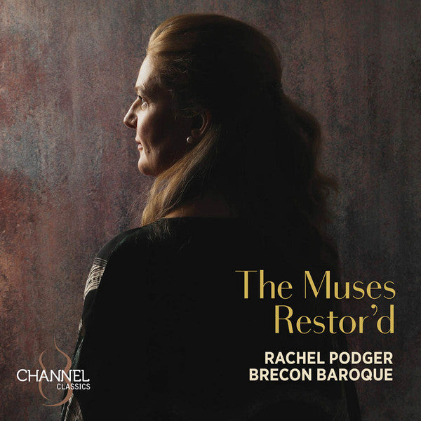 BAROQUE,BRECON - RACHEL PODGER: THE MUSES RESTOR'D