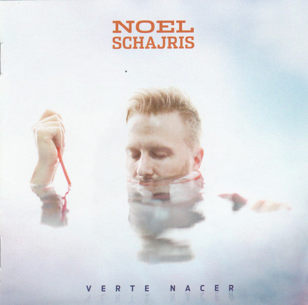 SCHAJRIS,NOEL - VERTE NACER