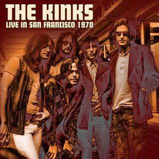 KINKS - LIVE IN SAN FRANCISCO 1970