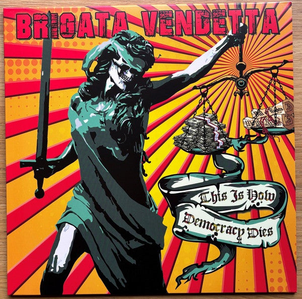 BRIGATA VENDETTA - THIS IS HOW DEMOCRACY DIES