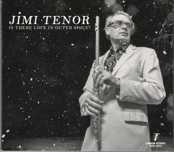 TENOR,JIMI & COLD DIAMOND & MINK - IS THERE LOVE IN OUTER SPACE?