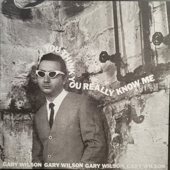 WILSON,GARY - YOU THINK YOU REALLY KNOW ME